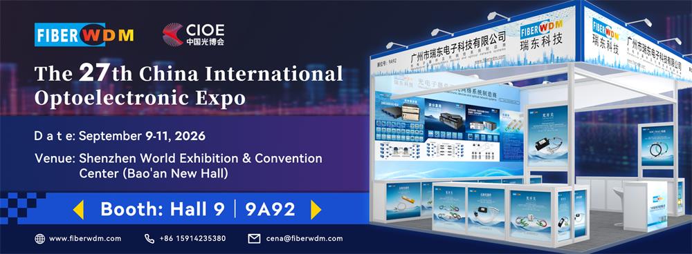 The 27th CIOE Expo · Fiberwdm Sincerely Invites Your Visit The 27th CIOE Expo · Fiberwdm Sincerely Invites Your Visit